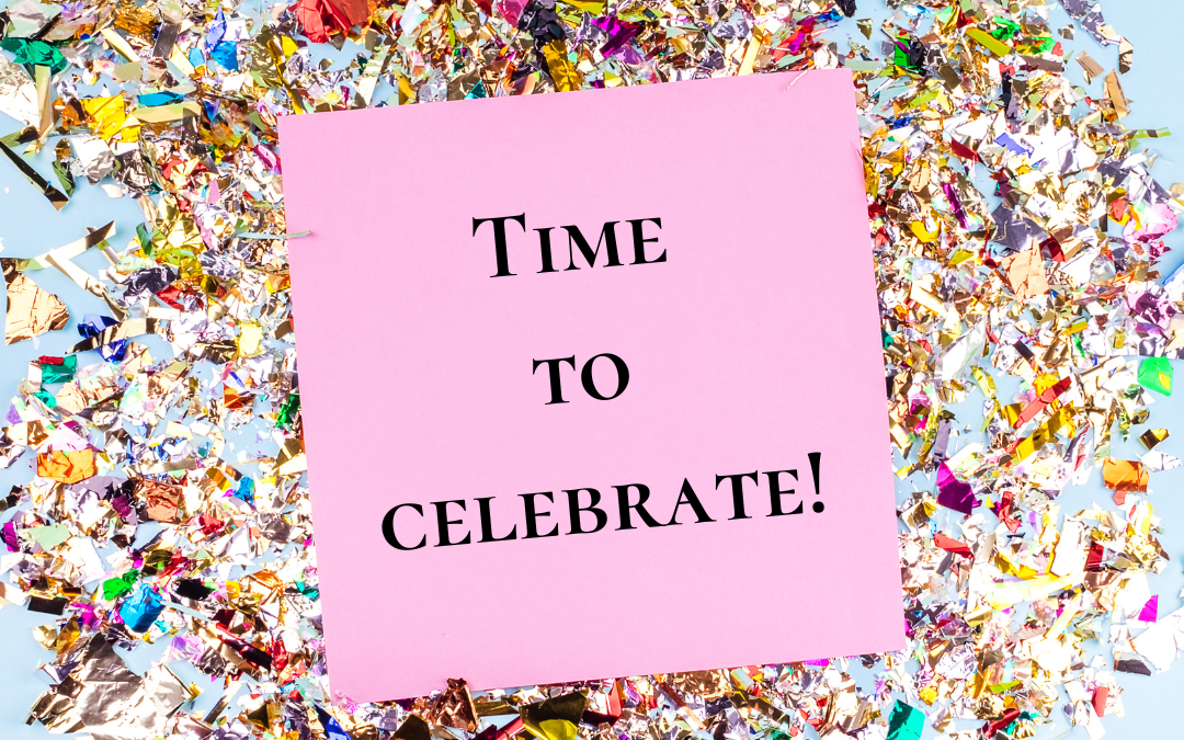 It’s Time to Celebrate the Victories!